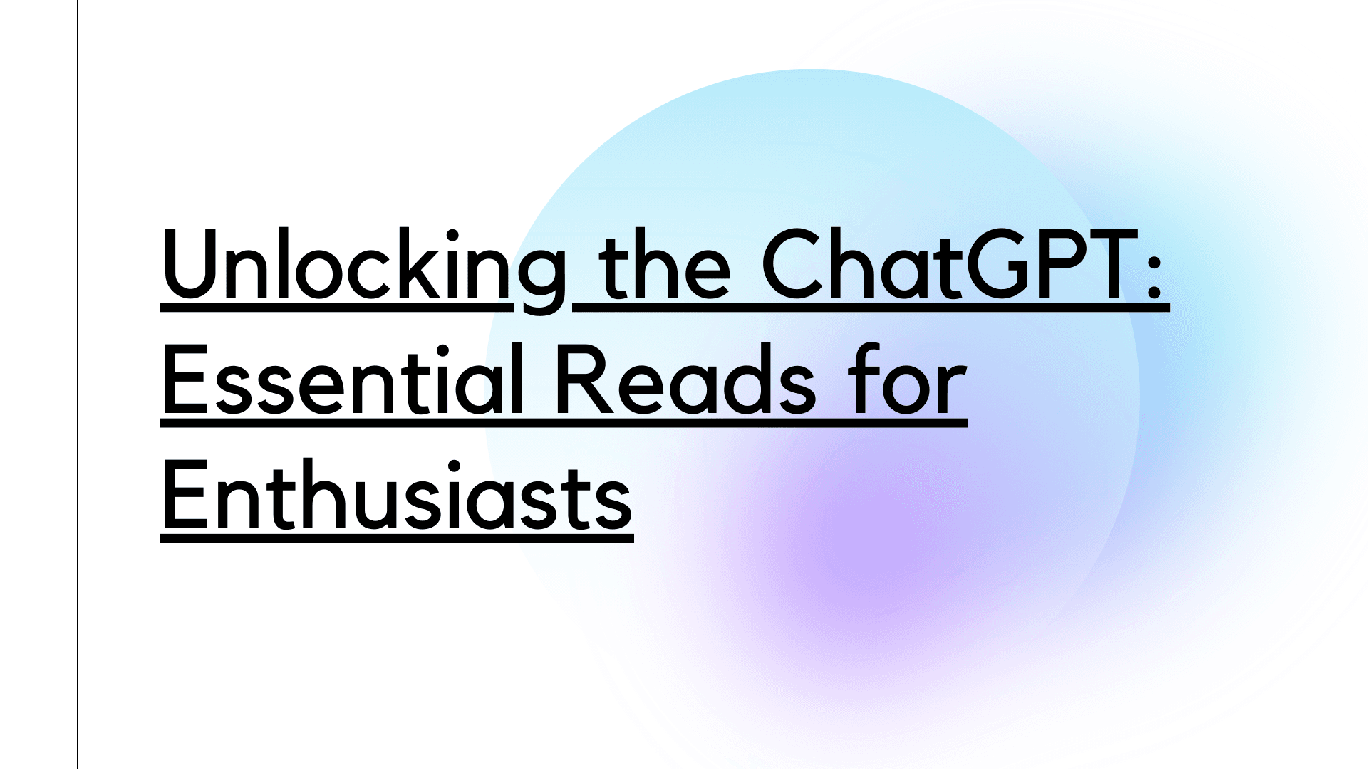 Unlocking the ChatGPT: Essential Reads for Enthusiasts